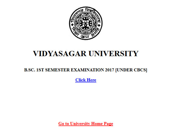 Vidyasagar University B.Sc. 1st Semester 2017 Results (CBCS) Vidyasagar University B.Sc. 1st Semester 2017 Results (CBCS)