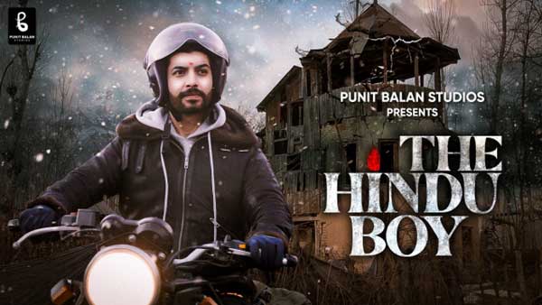 Producer Punit Balans new movie on Kashmiri Pandits - The Hindu Boy out now Producer Punit Balans new movie on Kashmiri Pandits - The Hindu Boy out now