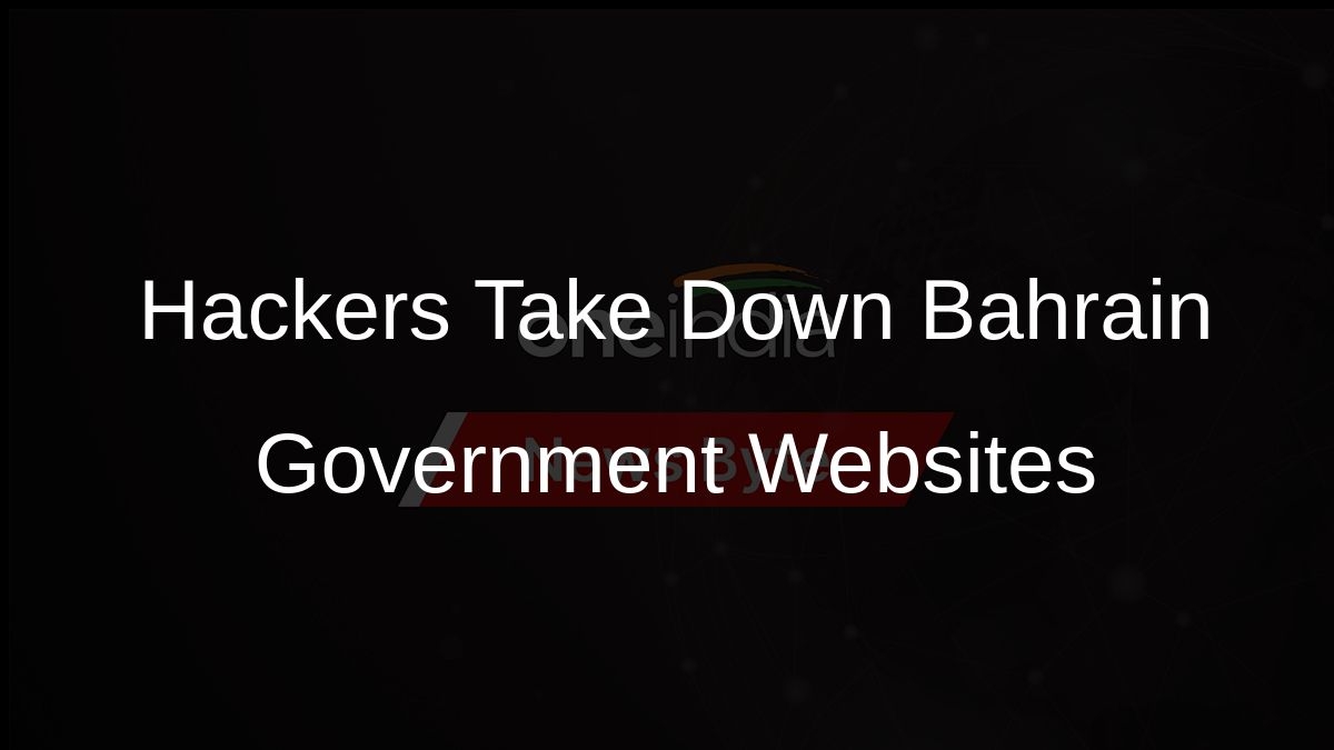 Hackers Target Bahrain Government sites Oneindia News