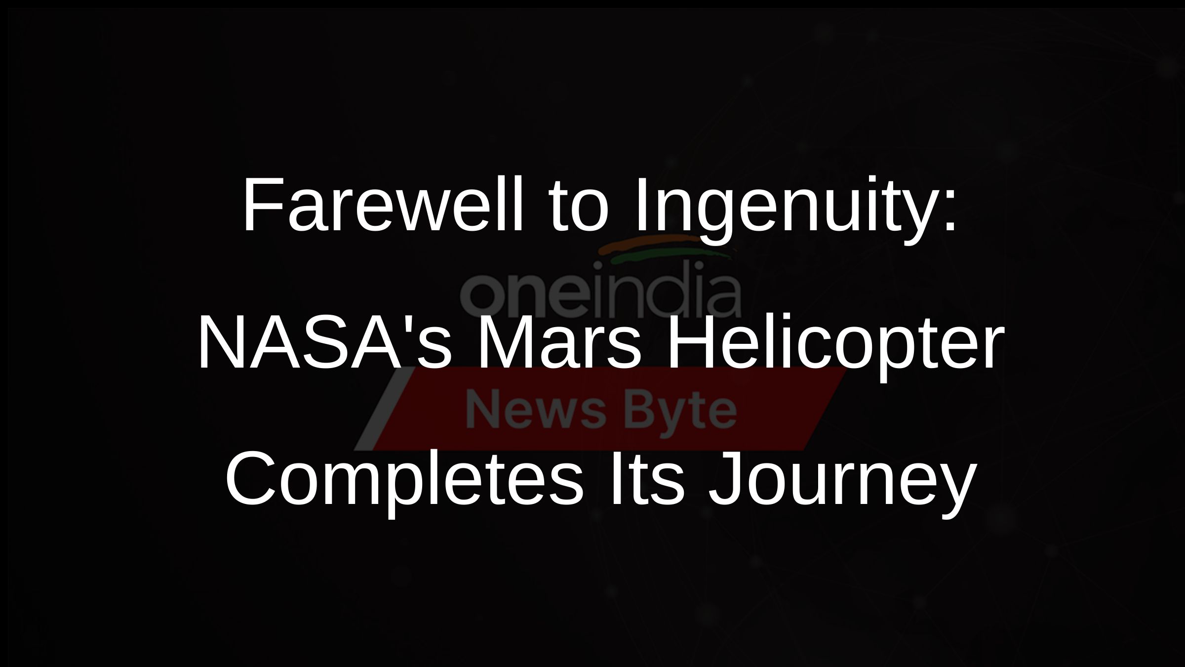 NASAs Ingenuity Helicopter Completes Historic Mission on Mars
