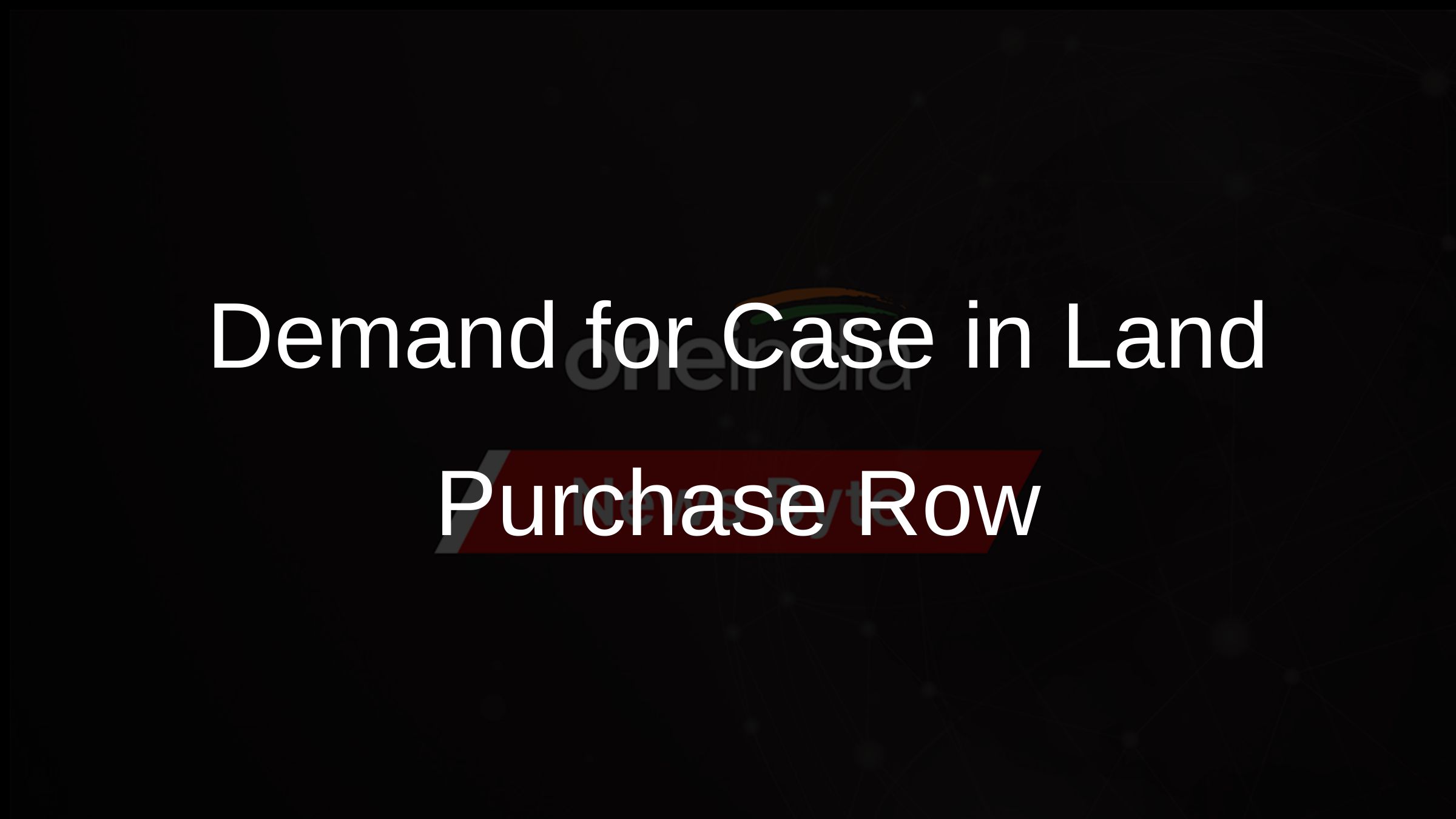 Chhattisgarh Land Purchase Row Demand for Criminal Case Against