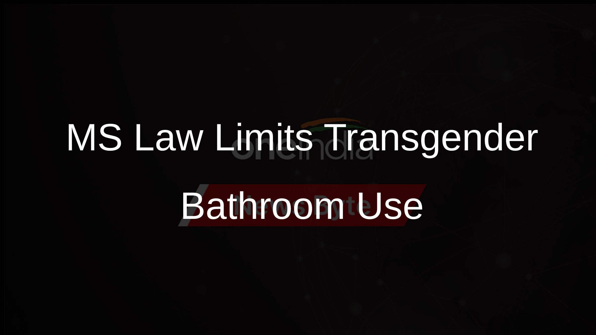 Mississippi Enacts Law on Transgender Bathroom Use in Public Schools ...