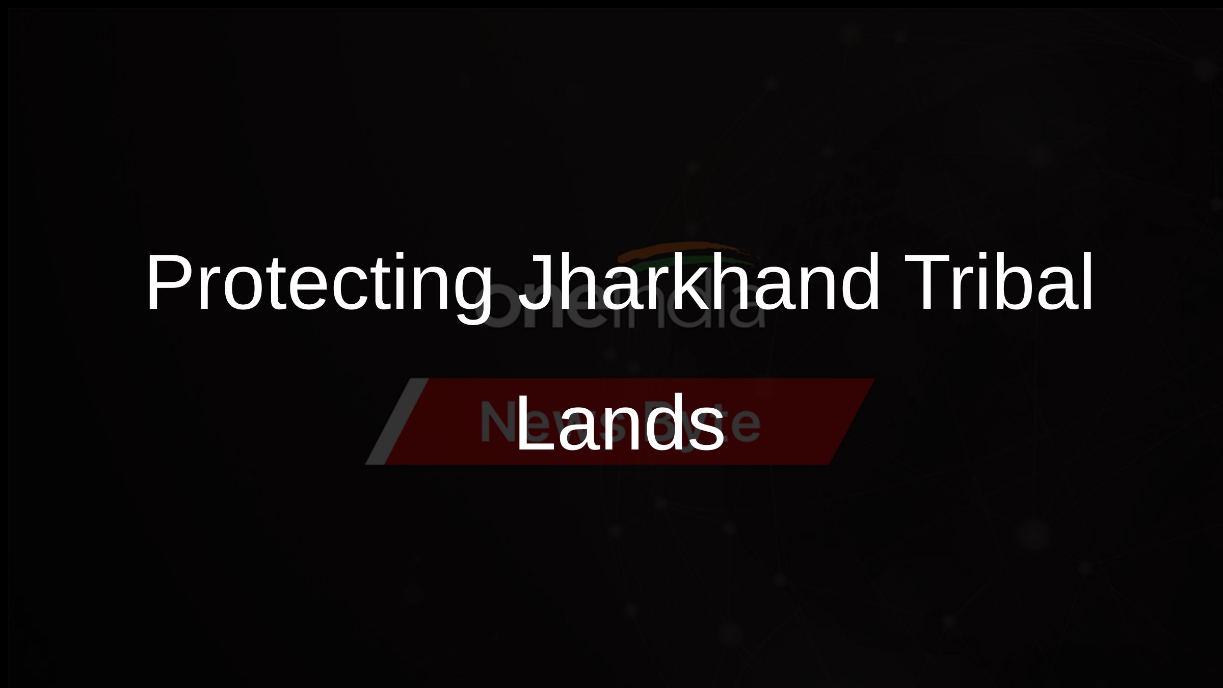 Jharkhand CM Champions Tribal Land Rights And Swift Justice Oneindia News jharkhand-cm-champions-tribal-land-rights-and-swift-justice-oneindia-news