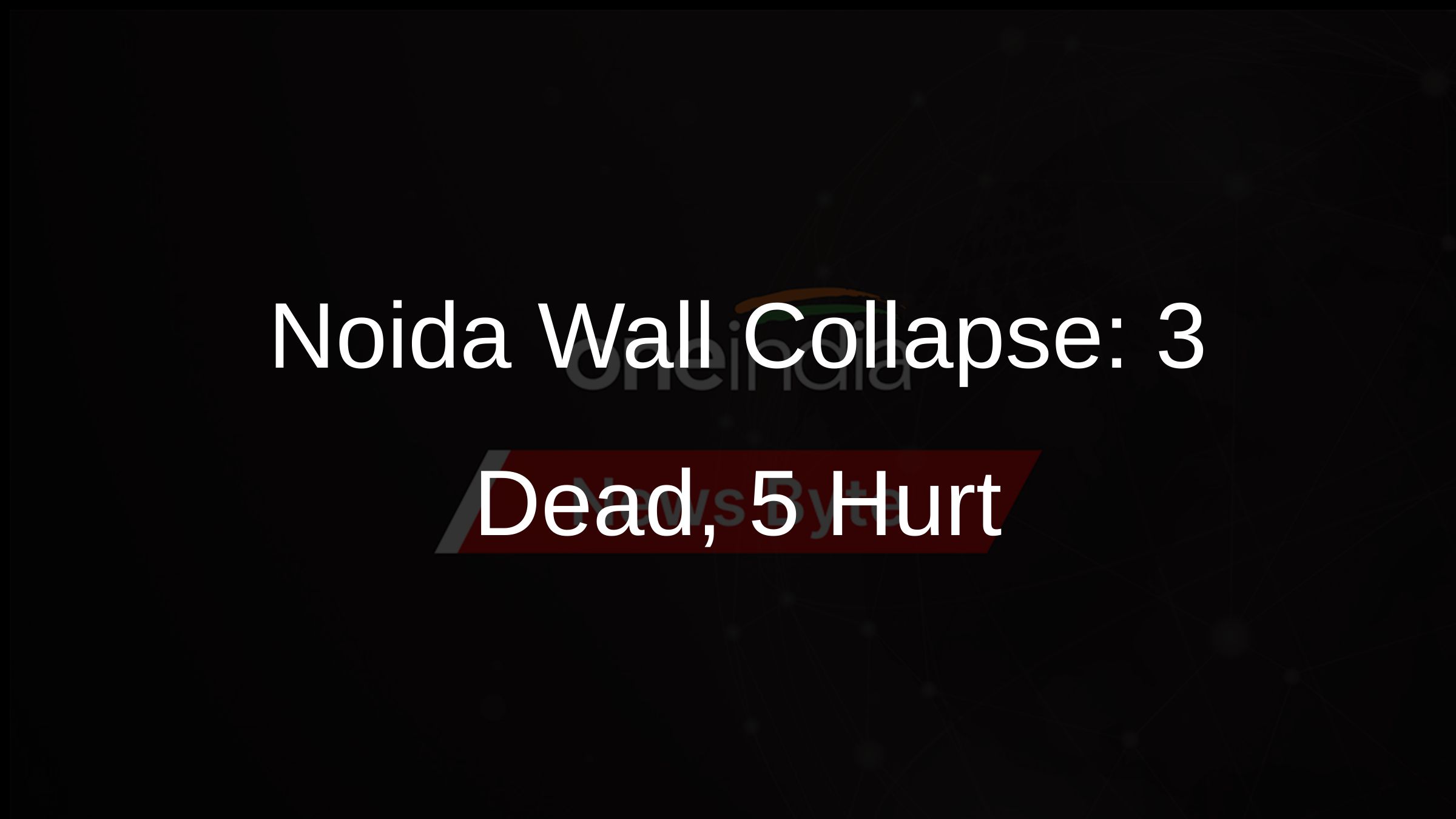 Three Children Dead, Five Injured in Greater Noida Wall Collapse