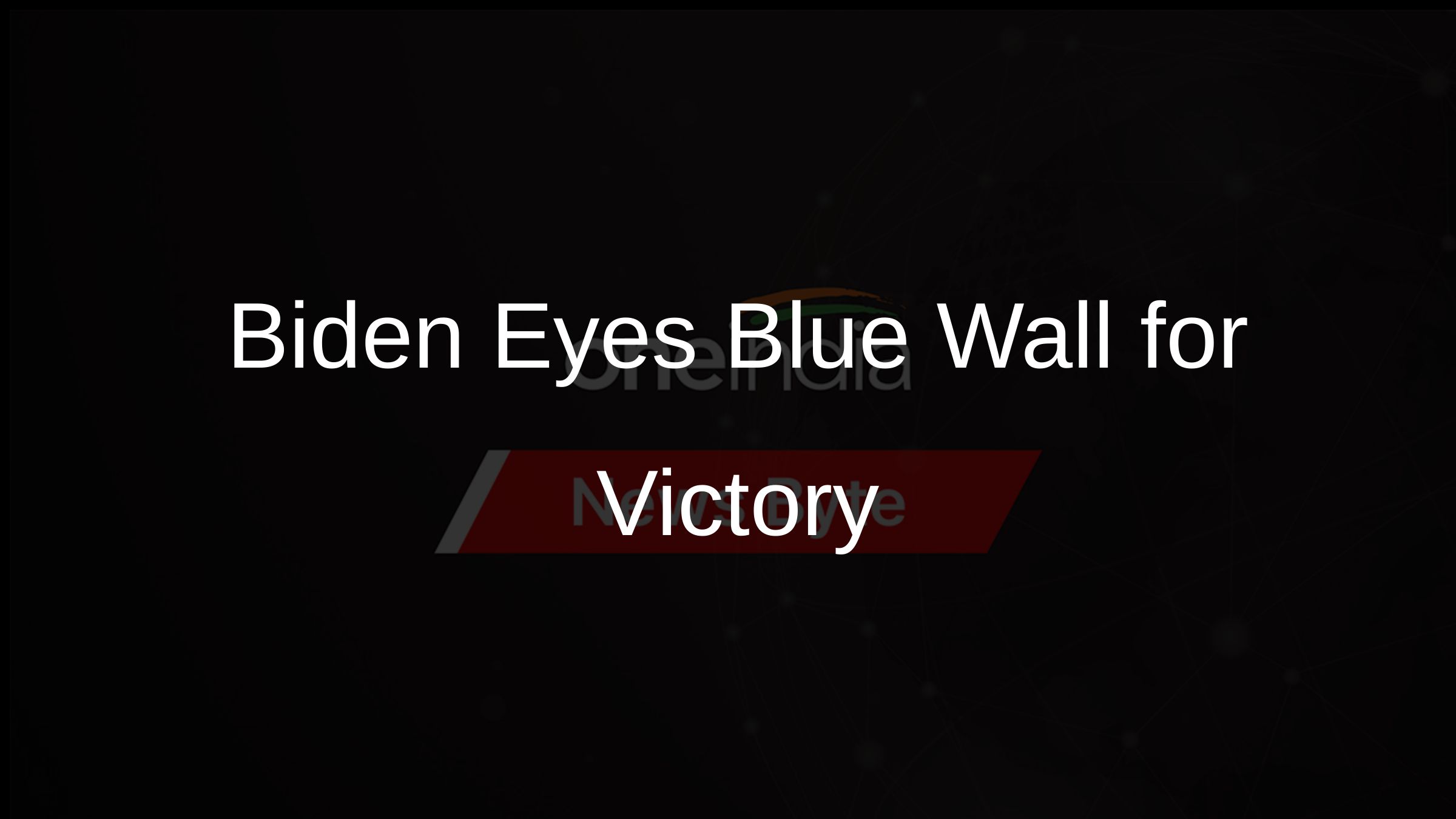 Biden's Campaign Eyes Victory in Blue Wall States Amid Challenges