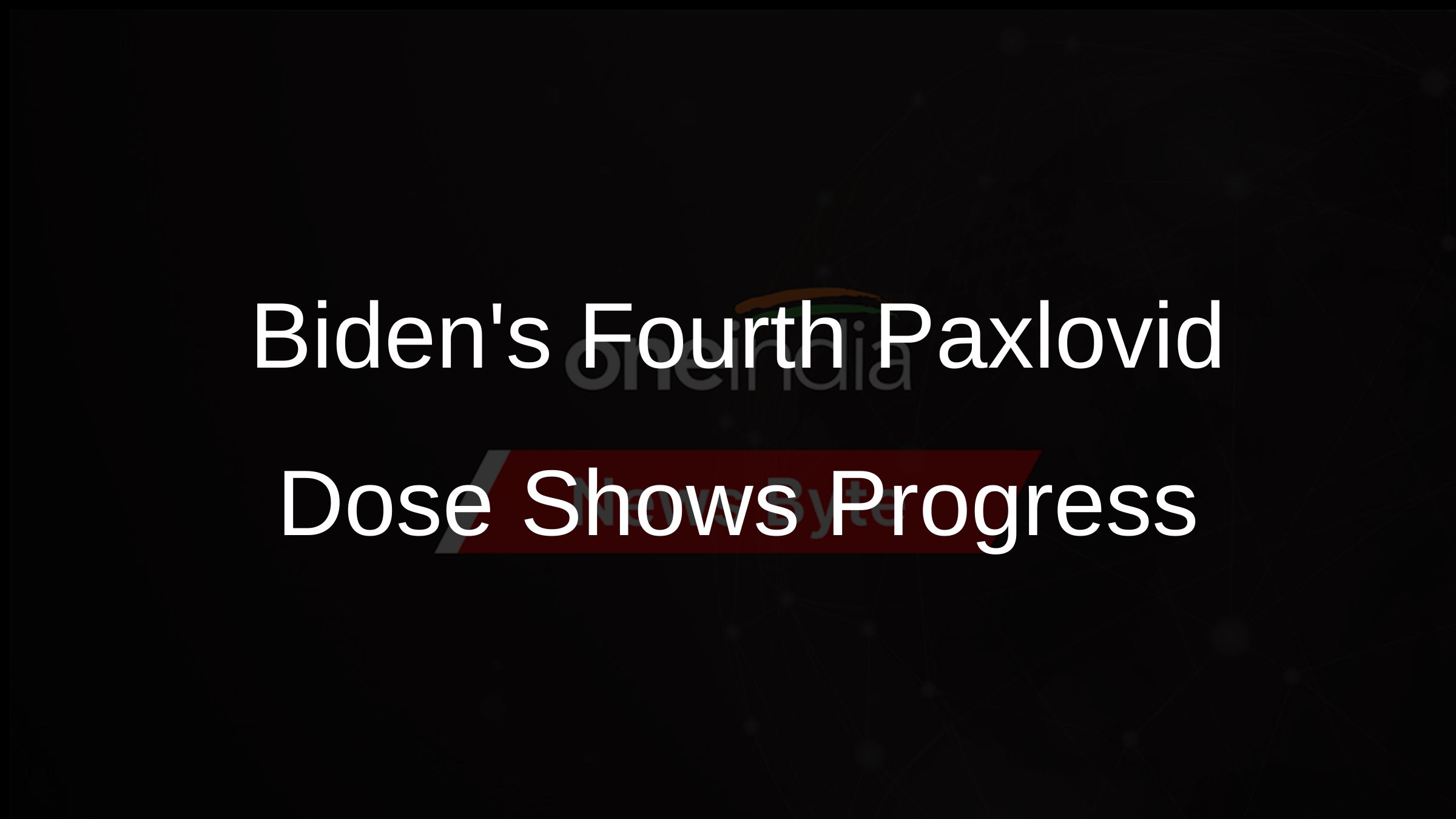 President Biden Takes Fourth Paxlovid Dose Shows Improvement president-biden-takes-fourth-paxlovid-dose-shows-improvement