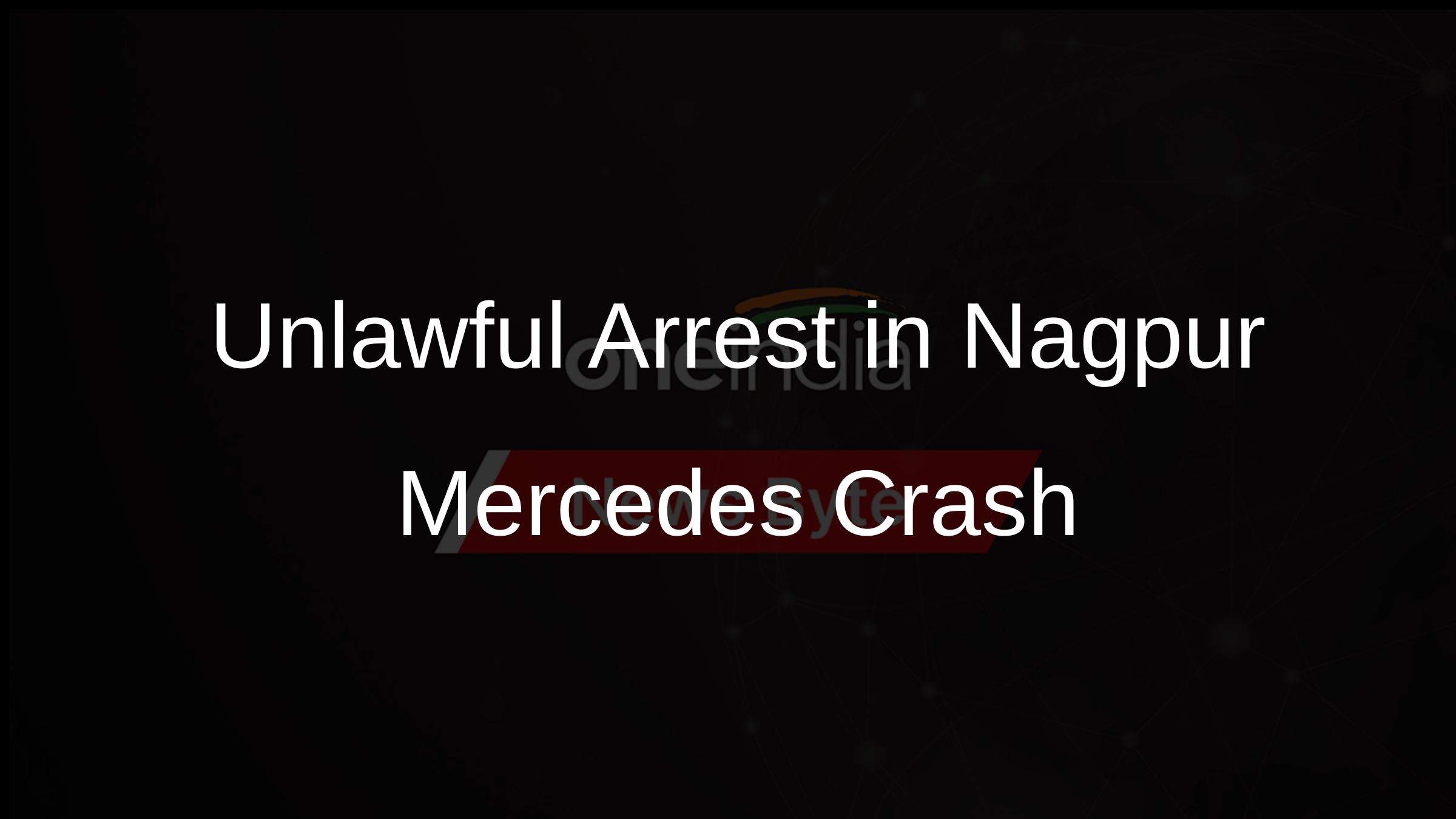 Nagpur Court Declares Mercedes Driver s Arrest Unlawful Orders Release nagpur-court-declares-mercedes-driver-s-arrest-unlawful-orders-release