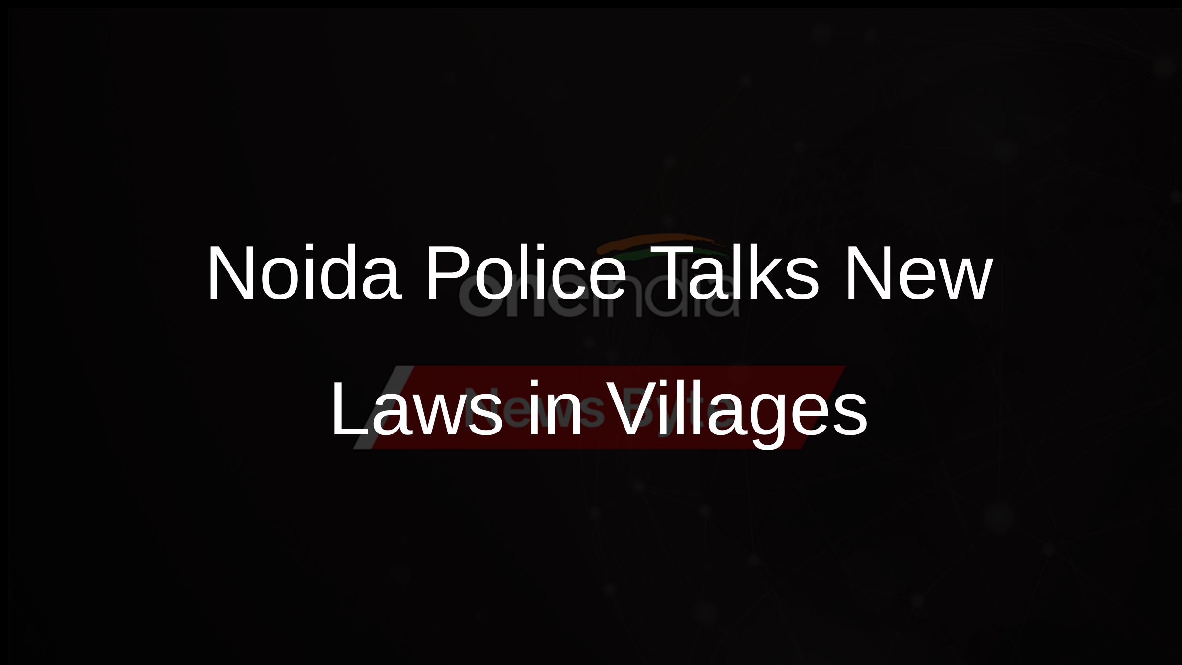 noida-police-engages-with-villages-on-new-criminal-laws-awareness