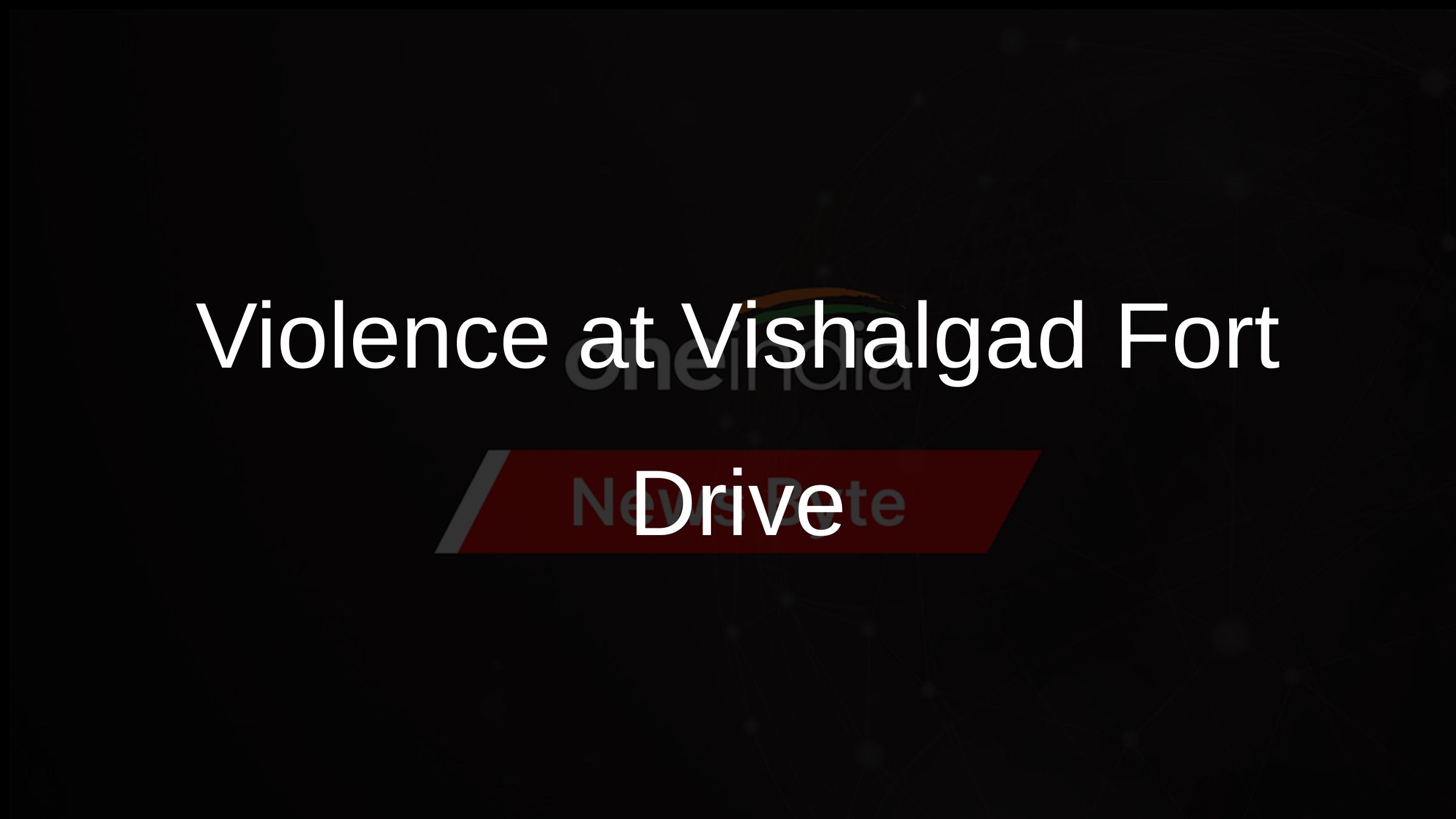 Violence Erupts at Vishalgad Fort During AntiEncroachment Drive