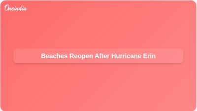 Beaches Reopen After Hurricane Erin