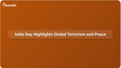 India Day Highlights Global Terrorism and Peace
