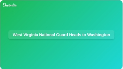 West Virginia National Guard Heads to Washington