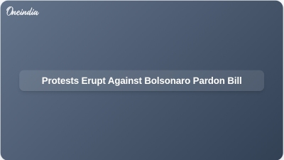 Protests Erupt Against Bolsonaro Pardon Bill