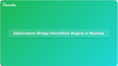 Elphinstone Bridge Demolition Begins in Mumbai