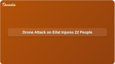 Drone Attack on Eilat Injures 22 People
