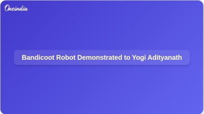 Bandicoot Robot Demonstrated to Yogi Adityanath