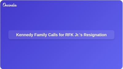 Kennedy Family Calls for RFK Jr.'s Resignation
