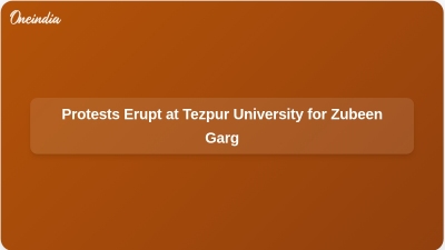 Protests Erupt at Tezpur University for Zubeen Garg