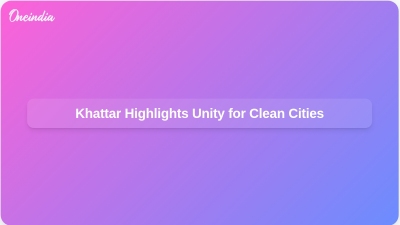 Khattar Highlights Unity for Clean Cities