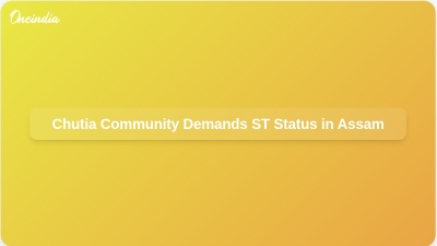 Chutia Community Demands ST Status in Assam