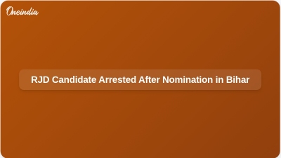 RJD Candidate Arrested After Nomination in Bihar