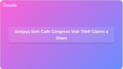 Sanjaya Sinh Calls Congress Vote Theft Claims a Sham