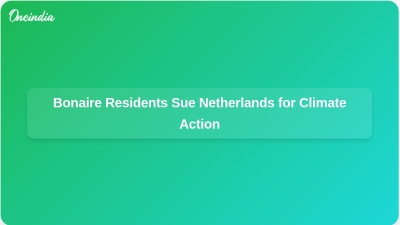 Bonaire Residents Sue Netherlands for Climate Action