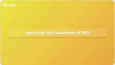 Upcoming First Supermoon of 2023