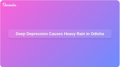 Deep Depression Causes Heavy Rain in Odisha