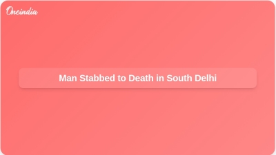 Man Stabbed to Death in South Delhi