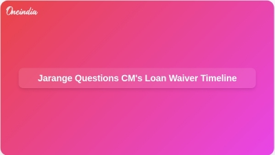 Jarange Questions CM's Loan Waiver Timeline