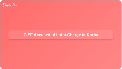 CISF Accused of Lathi-Charge in Korba