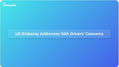 US Embassy Addresses Sikh Drivers' Concerns