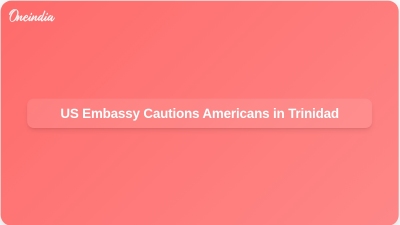 US Embassy Cautions Americans in Trinidad