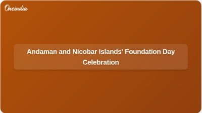 Andaman and Nicobar Islands' Foundation Day Celebration