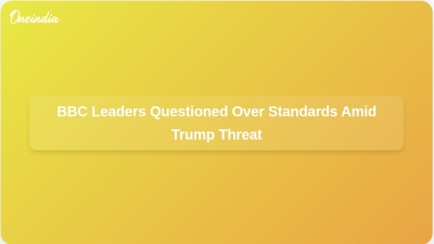 BBC Leaders Questioned Over Standards Amid Trump Threat