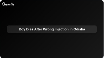 Boy Dies After Wrong Injection in Odisha