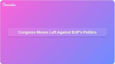 Congress Moves Left Against BJP's Politics
