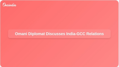 Omani Diplomat Discusses India-GCC Relations