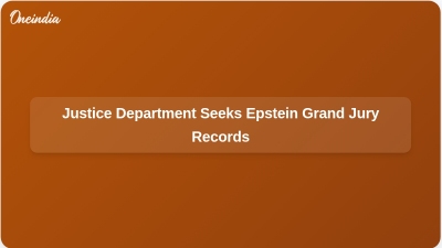 Justice Department Seeks Epstein Grand Jury Records