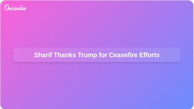 Sharif Thanks Trump for Ceasefire Efforts
