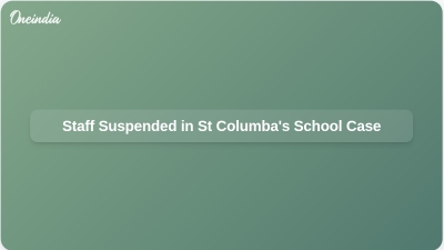 Staff Suspended in St Columba's School Case