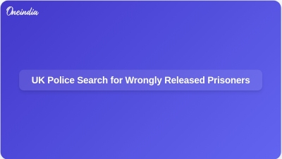 UK Police Search for Wrongly Released Prisoners