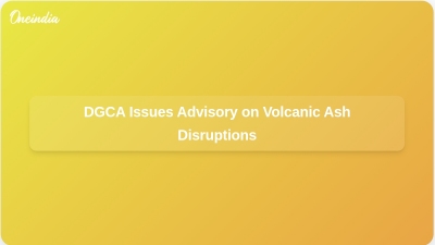 DGCA Issues Advisory on Volcanic Ash Disruptions
