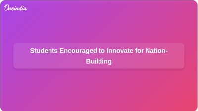 Students Encouraged to Innovate for Nation-Building