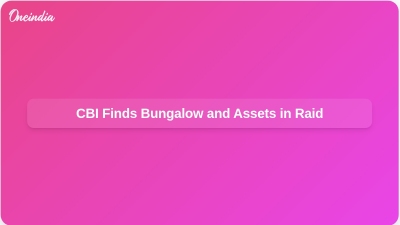 CBI Finds Bungalow and Assets in Raid