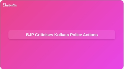 BJP Criticises Kolkata Police Actions