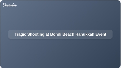 Tragic Shooting at Bondi Beach Hanukkah Event