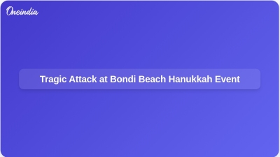 Tragic Attack at Bondi Beach Hanukkah Event