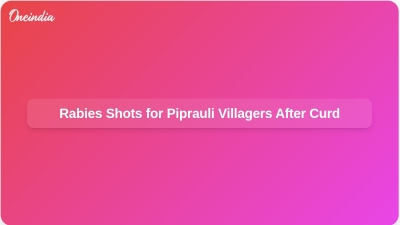 Rabies Shots for Piprauli Villagers After Curd